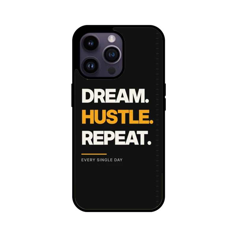 Dream Hustle Repeat Phone Back Cover - Apple iPhone 14 Pro Max