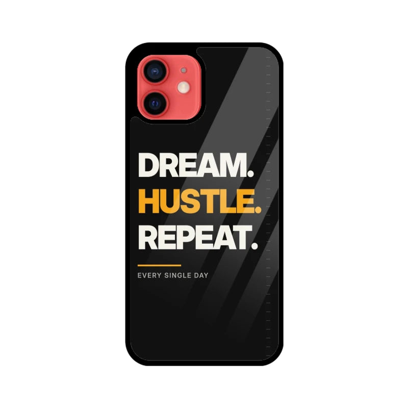 Dream Hustle Repeat Phone Back Cover - Apple iPhone 11