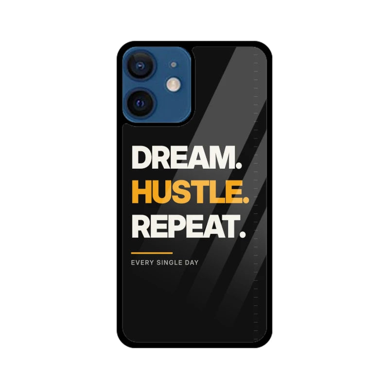 Dream Hustle Repeat Phone Back Cover - Apple iPhone 12 Mini