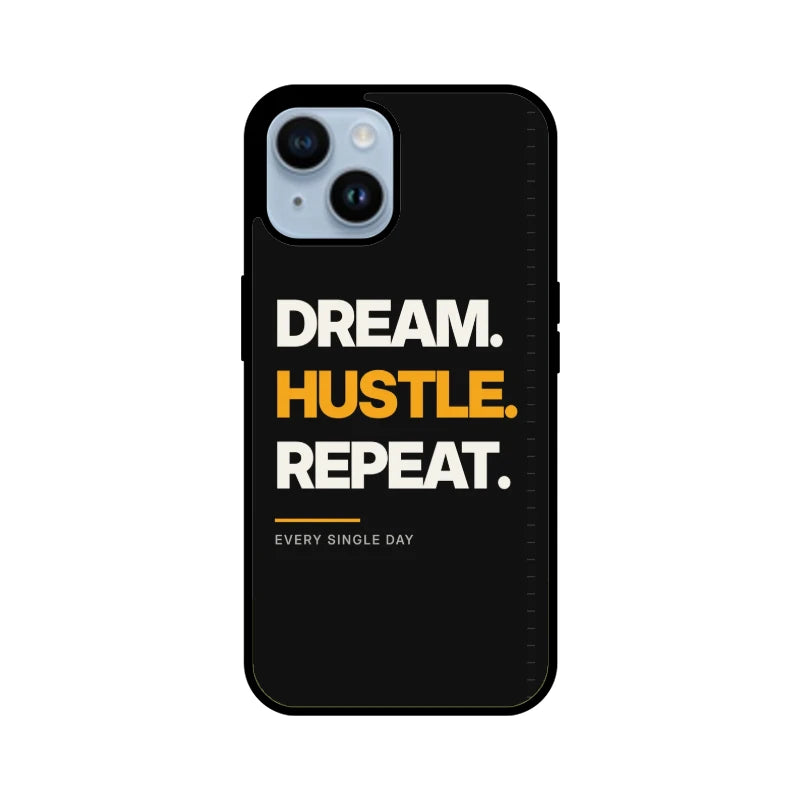 Dream Hustle Repeat Phone Back Cover - Apple iPhone 14 Plus